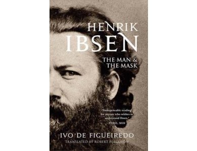 Henrik Ibsen: The Man and the Mask