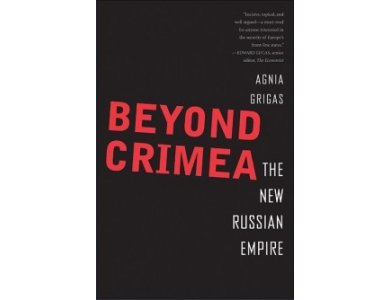 Beyond Crimea: The New Russian Empire