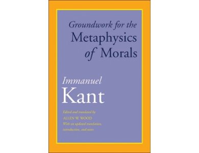 Groundwork for the Metaphysics of Morals: With an Updated Translation, Introduction and Notes