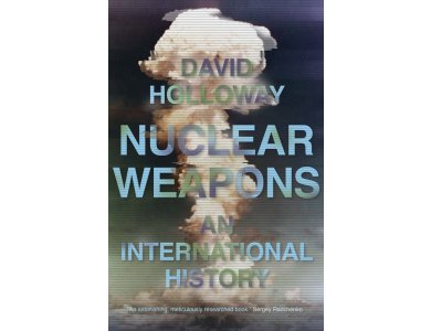 Nuclear Weapons: An International History