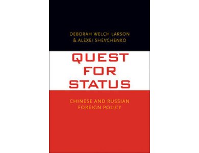 Quest for Status: Chinese and Russian Foreign Policy