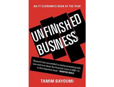 Unfinished Business: The Unexplored Causes of the Financial Crisis and the Lessons Yet to be Learned