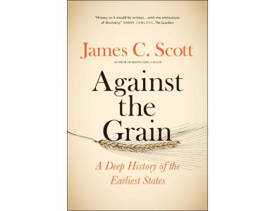 Against the Grain: A Deep History of the Earliest States