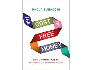 The Cost of Free Money: How Unfettered Capital Threatens Our Economic Future