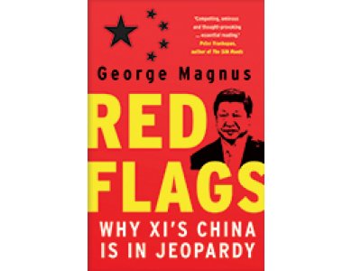 Red Flags: Why Xi's China Is in Jeopardy