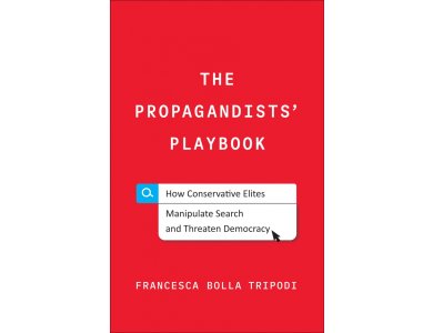 The Propagandists' Playbook: How Conservative Elites Manipulate Search and Threaten Democracy