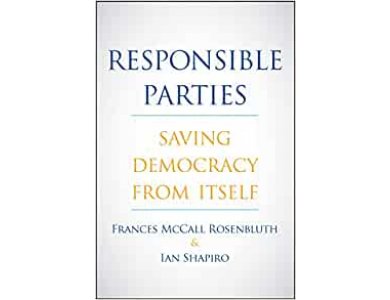 Responsible Parties: Saving Democracy from Itself