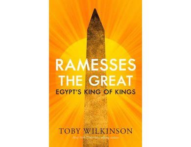 Ramesses the Great: Egypt's King of Kings