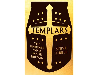 Templars: The Knights Who Made Britain