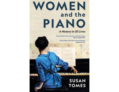 Women and the Piano: A History in 50 Lives