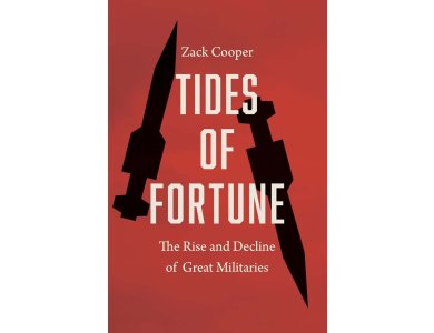 Tides of Fortune: The Rise and Decline of Great Militaries