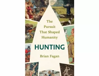 Hunting: The Pursuit That Shaped Humanity