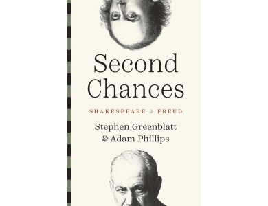 Second Chances: Shakespeare and Freud