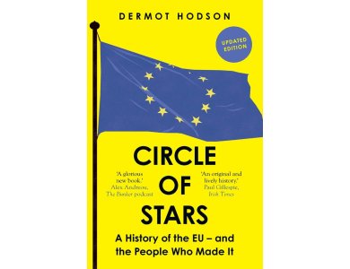 Circle of Stars: A History of the EU and the People Who Made It (Updated Edition)