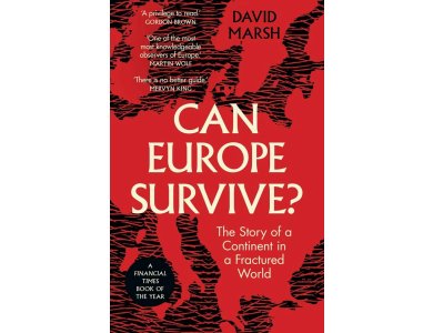 Can Europe Survive?: The Story of a Continent in a Fractured World
