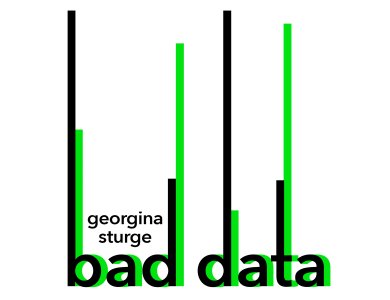 Bad Data: How Governments, Politicians and the Rest of Us Get Misled by Numbers