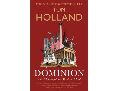 Dominion: The Making of the Western Mind