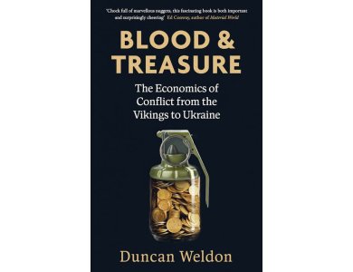 Blood and Treasure: The Economics of Conflict from the Vikings to Ukraine