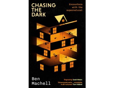 Chasing the Dark: Encounters With the Supernatural