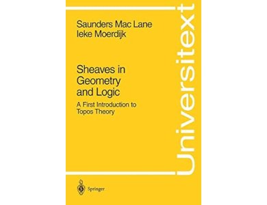 Sheaves in Geometry and Logic: A First Introduction to Topos Theory