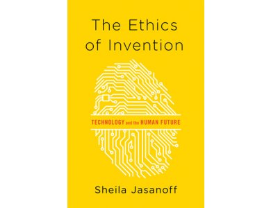 The Ethics of Invention: Technology and the Human Future