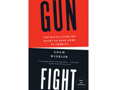 Gun Fight : The Battle Over the Right to Bear Arms in America
