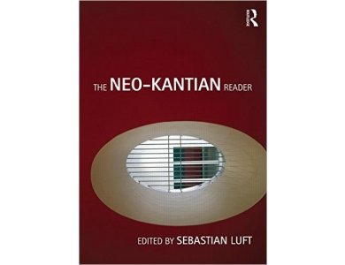 The Neo-Kantian Reader