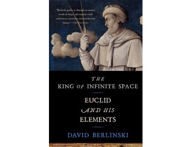 The King of Infinite Space: Euclid and His Elements