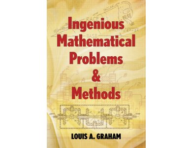 Ingenious Mathematical Problems and Methods