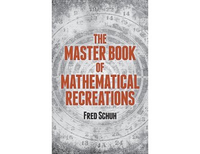 The Master Book of Mathematical Recreations