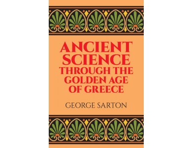 Ancient Science Through the Golden Age of Greece