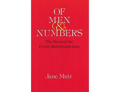 Of Men and Numbers: The Story of the Great Mathematicians