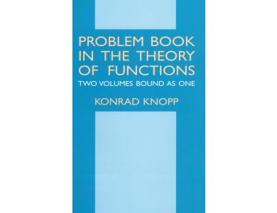 Problem Book in the Theory of Functions (Two Volumes Bound as One)