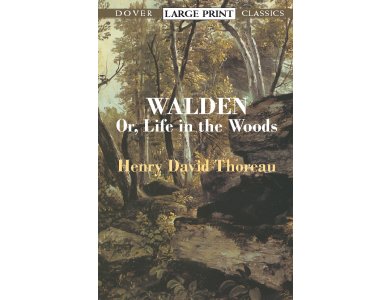 Walden: Or, Life in the Woods