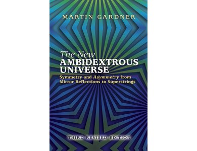 The New Ambidextrous Universe: Symmetry and Asymmetry from Mirror Reflections to Superstrings