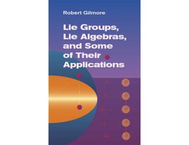 Lie Groups, Lie Algebras, and Some of Their Applications