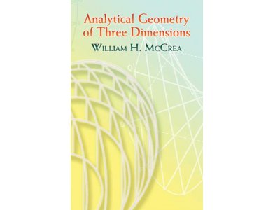 Analytical Geometry of Three Dimensions