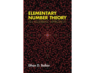 Elementary Number Theory: An Algebraic Approach