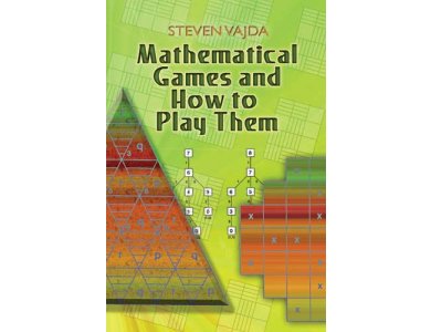 Mathematical Games and How to Play Them