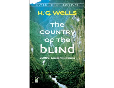 The Country of the Blind: and Other Science-Fiction Stories