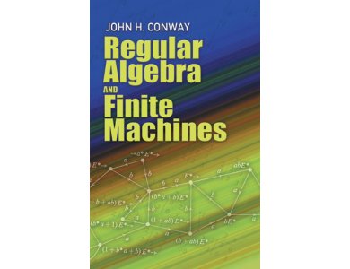 Regular Algebra and Finite Machines