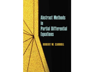 Abstract Methods in Partial Differential Equations