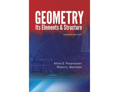 Geometry, Its Elements and Structure