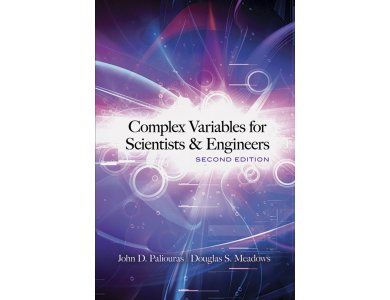 Complex Variables for Scientists and Engineers