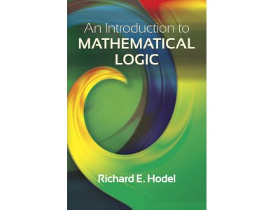 An Introduction to Mathematical Logic