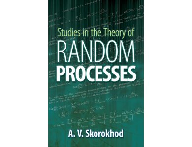 Studies in the Theory of Random Processes