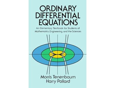 Ordinary Differential Equations: An Elementary Textbook for Students of Mathematics, Engineering, and the Sciences