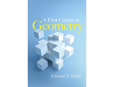 A First Course in Geometry