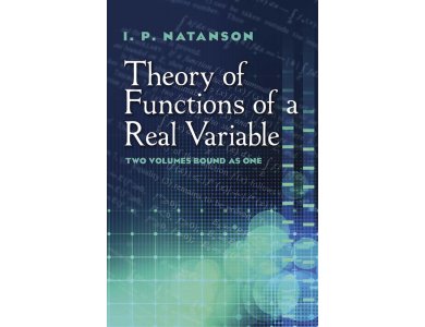 Theory of Functions of a Real Variable (Two Volumes Bound As One)