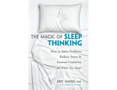 Magic of Sleep Thinking: How to Solve Problems, Reduce Stress, and Increase Creativity, All While You Sleep!